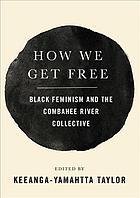 How We Get Free: Feminism and the Combahee River Collective book cover