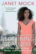 Redefining Realness: My Path to Womanhood, Identity, Love &amp; So Much book cover