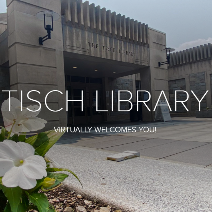 Tisch Library Virtually Welcomes You!