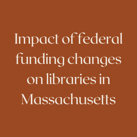 impact of federal funding changes on libraries in Massachusetts