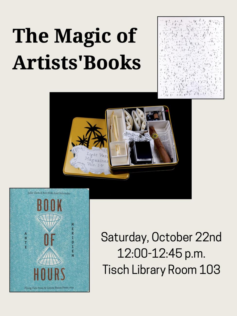The Magic of Artists' Books on Saturday, October 22nd from 12:00-12:45 pm in Tisch Library Room 103.
