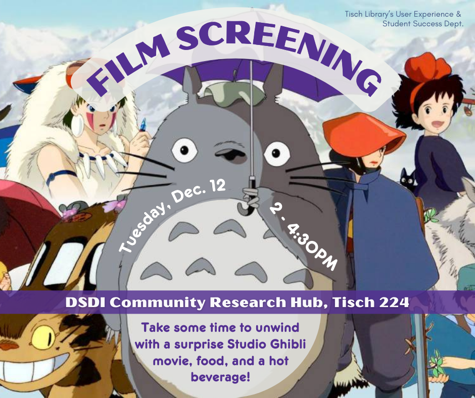 Studio Ghibli characters pose in background. Text: FILM SCREENING in an arch over Totoro's umbrella. Along its stomach, text reads: Tuesday, Dec. 12 2-4:30PM, DSDI Community Research Hub, Tisch 224. Event description in purple text on Totoro's lower belly.