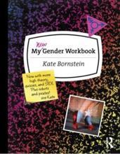 My New Gender Workbook: a Step-by-Step Guide to Achieving World Peace through Gender Anarchy and Sex Positivity book cover