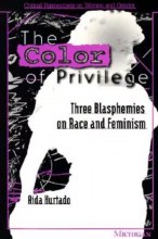 The color of privilege: three blasphemies on race and feminism book cover