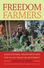 Cover of Freedom Farmers: Agricultural Resistance and the Black Freedom Movement