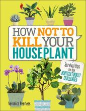 Cover of How To Not Kill Your Houseplant