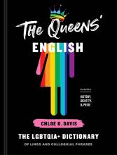 Cover of The Queens' English : the LGBTQIA+ dictionary of lingo and colloquial phrases