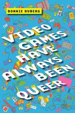 Cover of Video games have always been queer